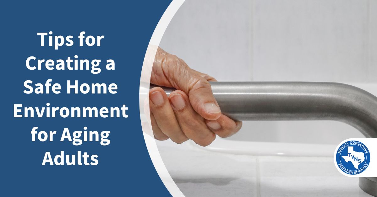 Tips for Creating a Safe Home Environment for Aging Adults