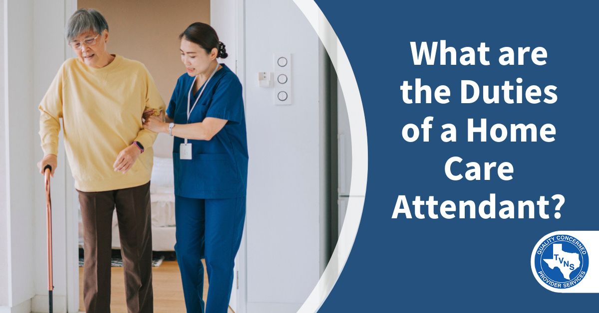 What are the Duties of a Home Care Attendant? TVNS