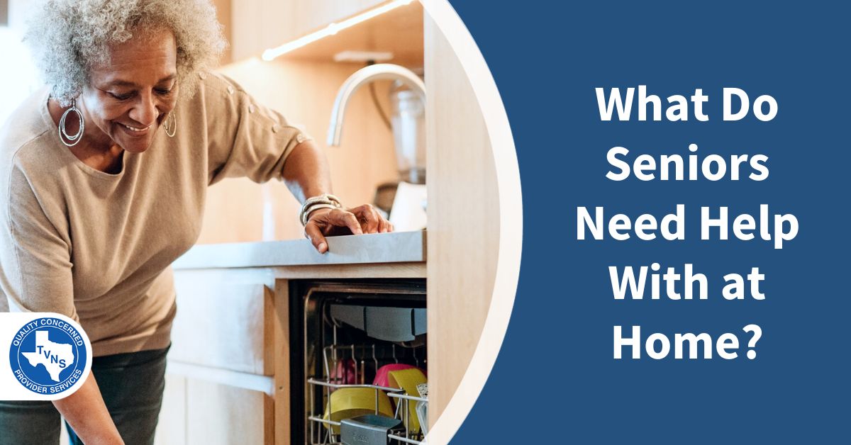 What Do Seniors Need Help With at Home?